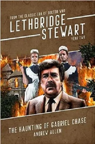 Lethbridge-Stewart: The Haunting of Gabriel Chase