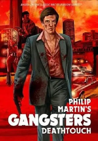 Philip Martin’s Gangsters: Deathtouch