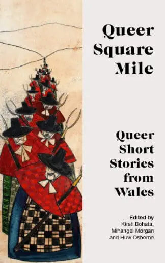 Queer Square Mile – Queer Short Stories from Wales