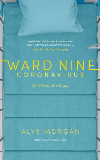 Ward Nine – Coronavirus – One Woman’s Story