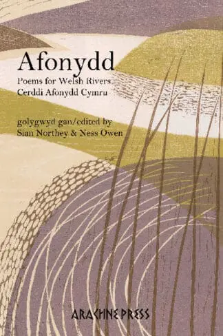 Afonydd – Poems for Welsh Rivers / Cerddi Afonydd Cymru