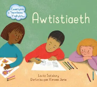 Darllen yn Well: Awtistiaeth – Cwestiynau a Theimladau Ynghylch…