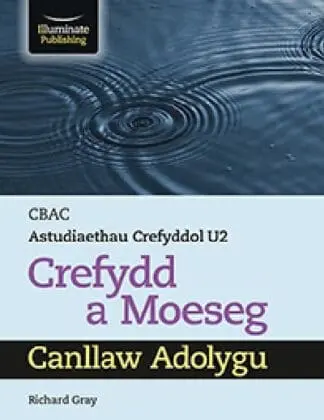 CBAC Astudiaethau Crefyddol U2: Crefydd a Moeseg – Canllaw Adolygu