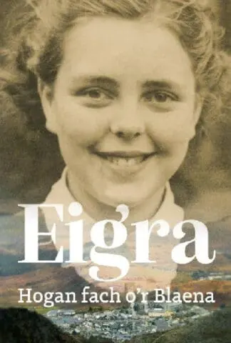 Eigra: Hogan Fach o’r Blaena