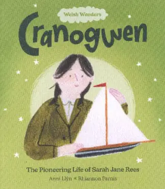 Welsh Wonders: Cranogwen – The Pioneering Life of Sarah Jane Rees
