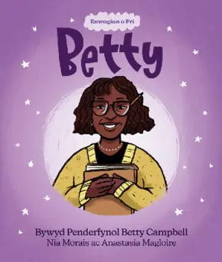 Enwogion o Fri: Betty – Bywyd Penderfynol Betty Campbell