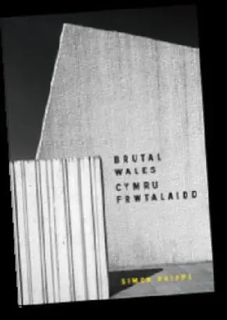 Brutal Wales / Cymru Friwtalaidd