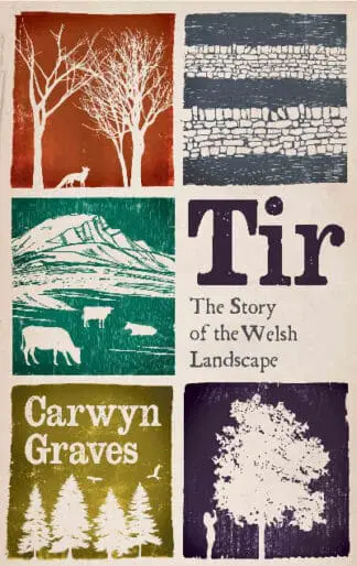 Tir – The Story of the Welsh Landscape