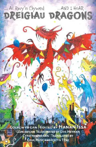 Ac Rwy’n Clywed Dreigiau / And I Hear Dragons