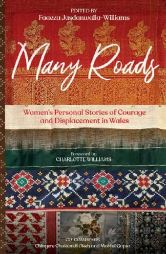 Many Roads – Women’s Personal Stories of Courage and Displacement in Wales