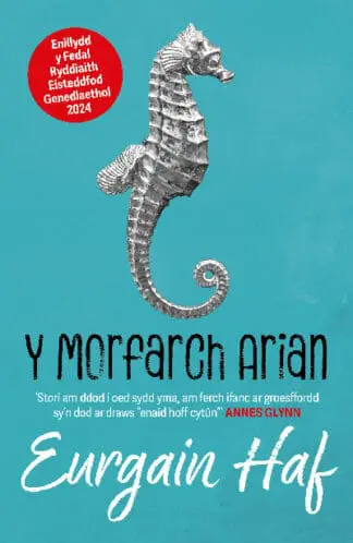 Y Morfarch Arian – Enillydd y Fedal Ryddiaith 2024