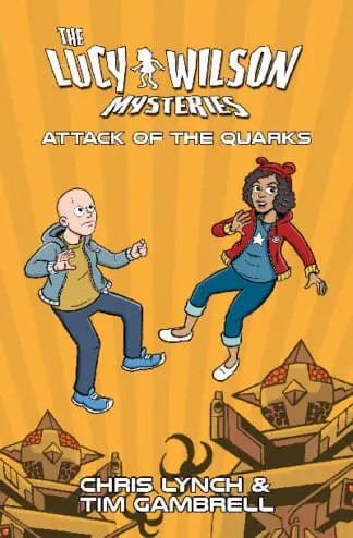The Lucy Wilson Mysteries: Attack of the Quarks