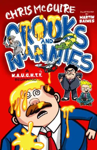 Crooks and Nannies – A N.A.U.G.H.T.Y Beginning