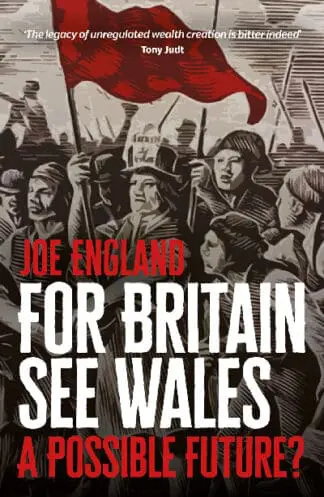 For Britain See Wales – A Possible Future?