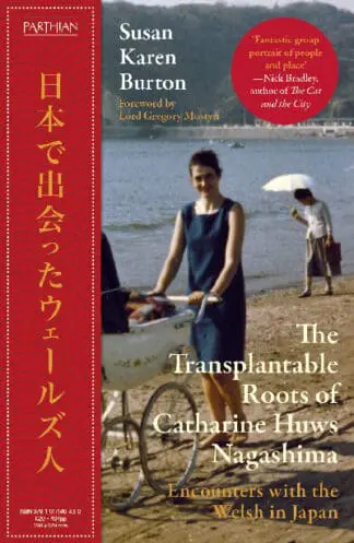The Transplantable Roots of Catharine Huws Nagashima