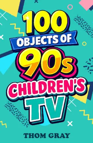 100 Objects of 90s Children’s TV