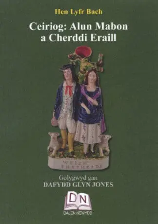 Ceiriog – Alun Mabon a Cherddi Eraill