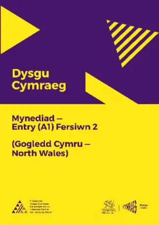 Dysgu Cymraeg: Mynediad (A1) – Gogledd Cymru/North Wales – Fersiwn 2