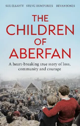 The Children of Aberfan – A heart-breaking true story of loss, community and courage