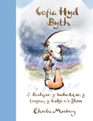 Cofia Hyd Byth – Y Bachgen, Y Wahadden, Y Llwynog, Y Ceffyl a’r Storm