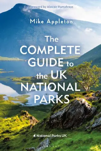 The Complete Guide to the UK National Parks