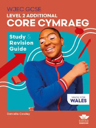WJEC GCSE Level 2 Additional Core Cymraeg: Study and Revision Guide
