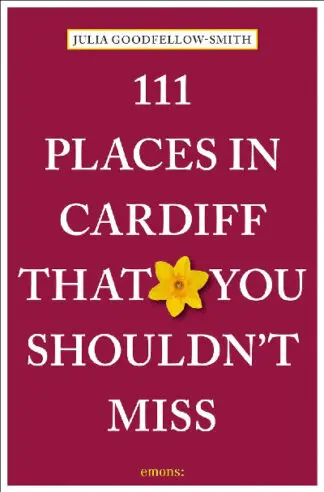 111 Places in Cardiff That You Shouldn’t Miss
