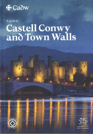A Guide to Castell Conwy and Town Walls