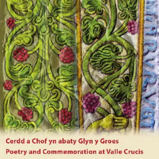 Cerdd a Chof yn Abaty Glyn y Groes / Poetry and Commemoration at Valle Crucis