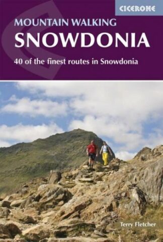 Mountain Walking Snowdonia – 40 of the Finest Routes in Snowdonia
