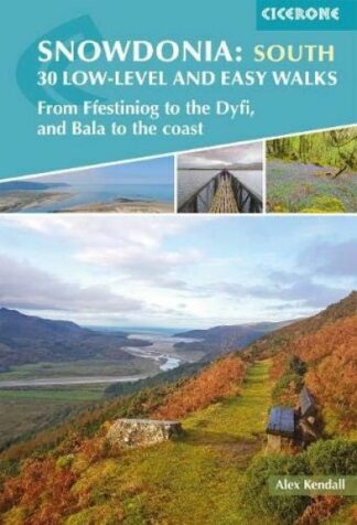 Snowdonia – South 30 Low-Level and Easy Walks