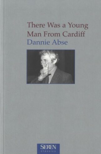 Seren Classics: There was a Young Man from Cardiff
