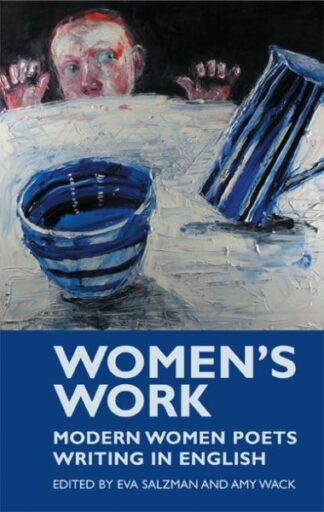 Women’s Work – Modern Women Poets Writing in English