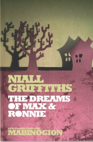 New Stories from the Mabinogion: The Dreams of Max and Ronnie
