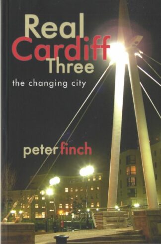 Real Cardiff Three – The Changing City