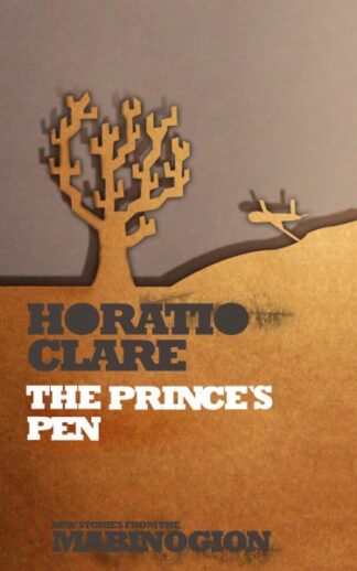 New Stories from the Mabinogion: The Prince’s Pen