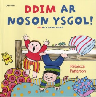 Ddim ar Noson Ysgol!/Not on a School Night!