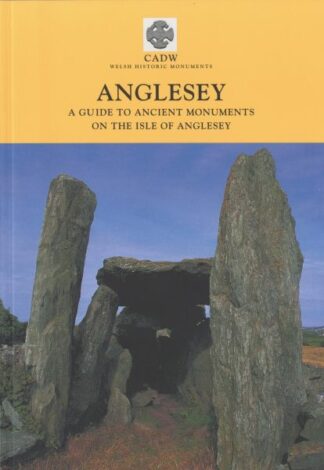 Anglesey – A Guide to Ancient Monuments on the Isle of Anglesey