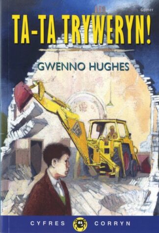 Cyfres Corryn: Ta-Ta Tryweryn!