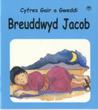 Cyfres Gair a Gweddi: Breuddwyd Jacob