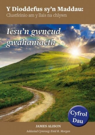 Dioddefus Sy’n Maddau, Y: 2. Iesu’n Gwneud Gwahaniaeth